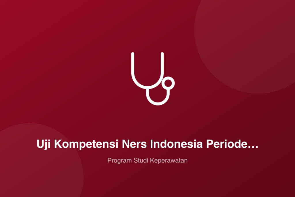 Uji Kompetensi Ners Indonesia Periode Oktober 2026