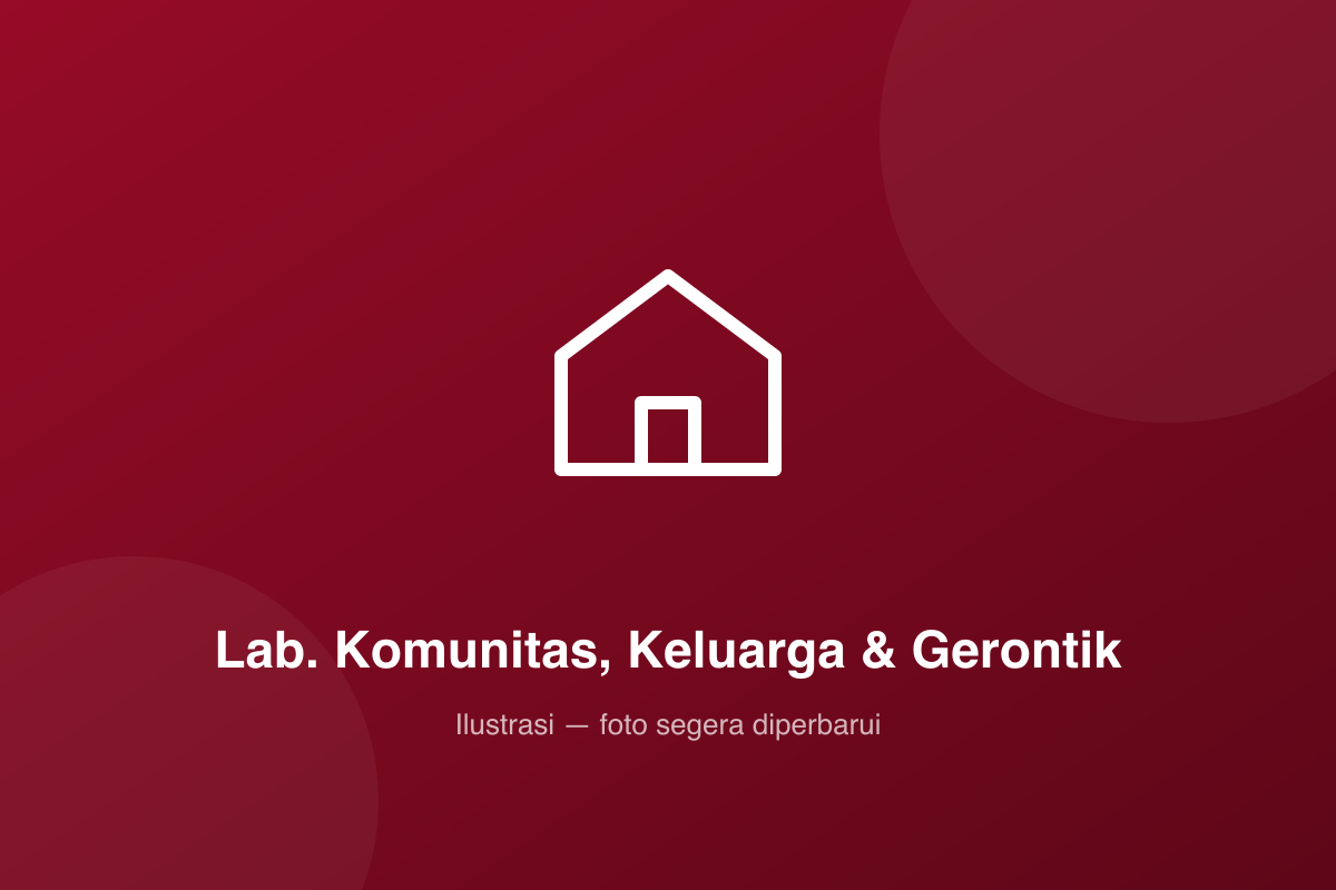 Laboratorium Komunitas, Keluarga & Gerontik